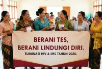 ILUSTRASI: KampanyeBerani Tes, Berani Lindungi Diri, Eliminasi HIV dan IMS Tahun 2030